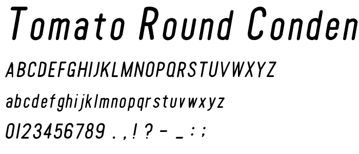 Tomato Round Condensed Oblique font